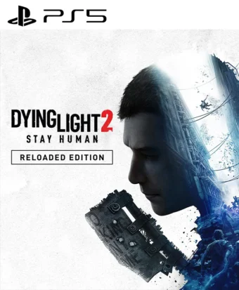 Dying Light 2 Stay Human Reloaded Edition PS5