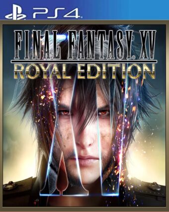 FINAL FANTASY XV ROYAL EDITION PS4