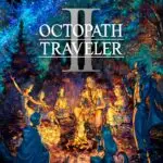 OCTOPATH TRAVELER II – Nintendo Switch
