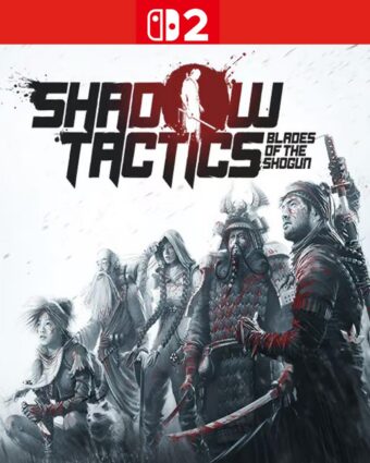 Shadow Tactics: Blades of the Shogun - Nintendo Switch 2