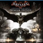 Batman: Arkham Knight Premium Edition - STEAM